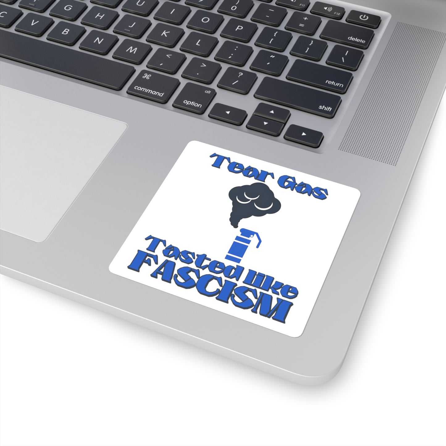 Tear gas tastes like fascism - Political Activism, Protest Gear, Laptop Decals, Unique Gifts, Anti-Fascist Culture