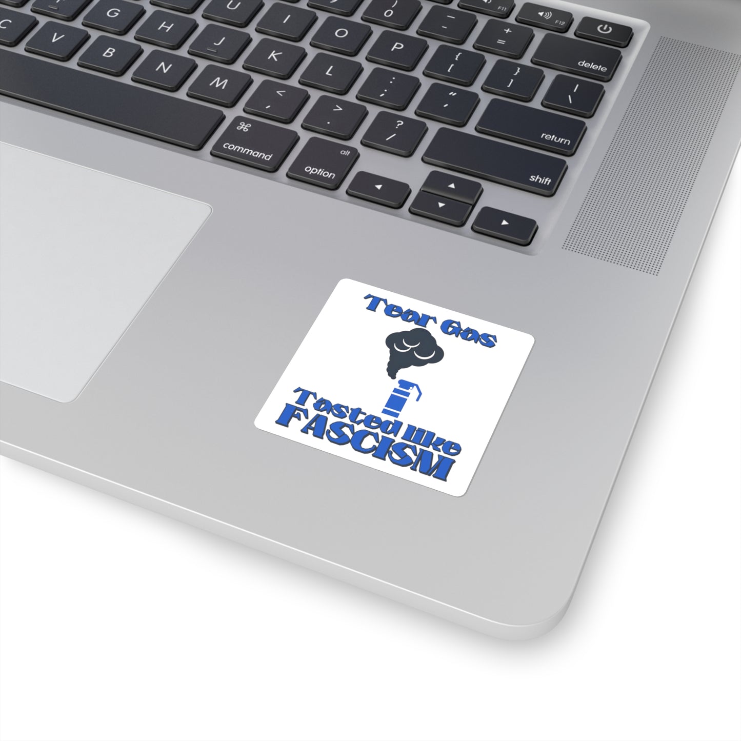 Tear gas tastes like fascism - Political Activism, Protest Gear, Laptop Decals, Unique Gifts, Anti-Fascist Culture