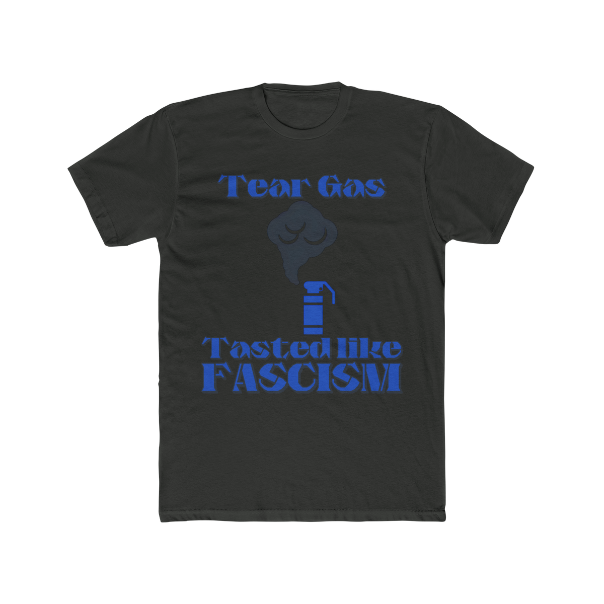Tear Gas Tasted Like Fascism T-Shirt – Anti-Fascist Protest Graphic Tee, Political Statement Shirt