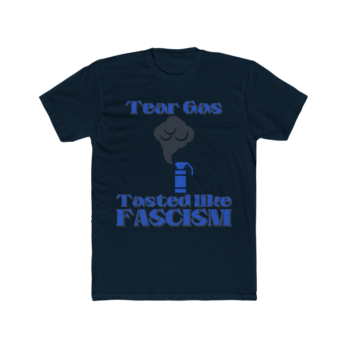 Tear Gas Tasted Like Fascism T-Shirt – Anti-Fascist Protest Graphic Tee, Political Statement Shirt