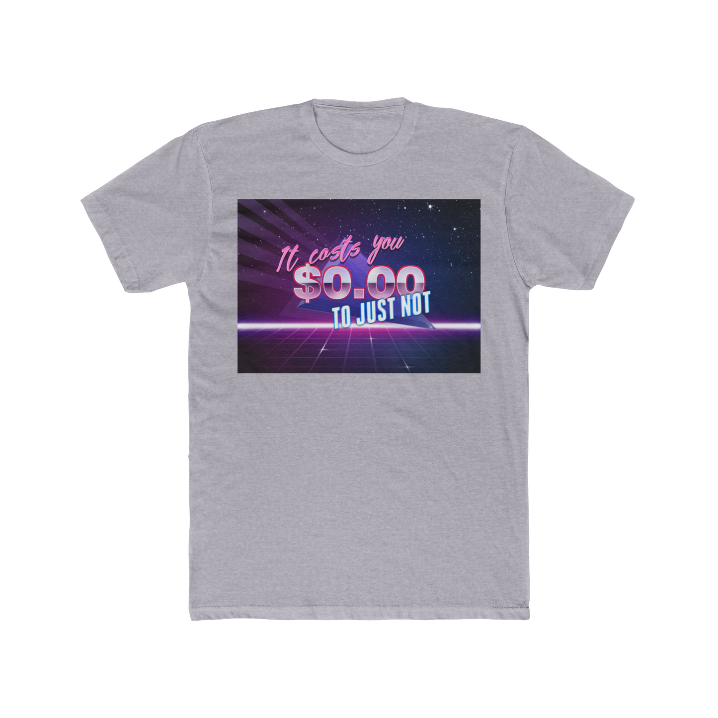 It Would Have Cost You $0.00 Shirt – Sassy Passive Aggressive Graphic Tee, Bold Internet Meme T-Shirt