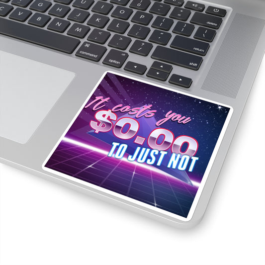 It costs you $0.00 to just not Retro wave sticker