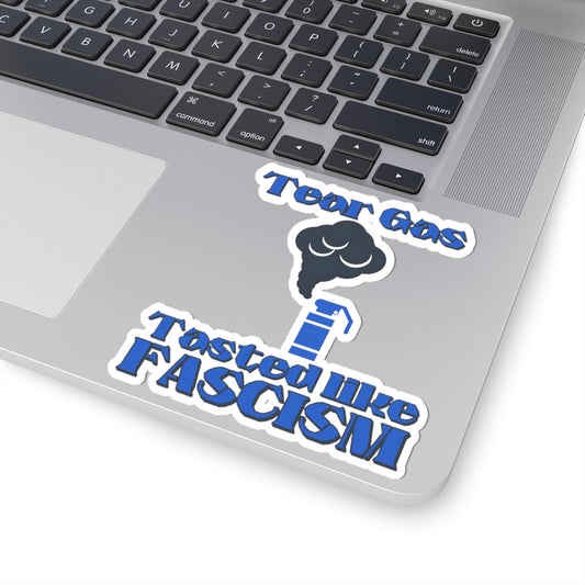 Tear Gas Tasted Like Fascism Sticker – Protest Sticker, Anti Fascist Art, Activist Vinyl Decal, Political Statement Sticker