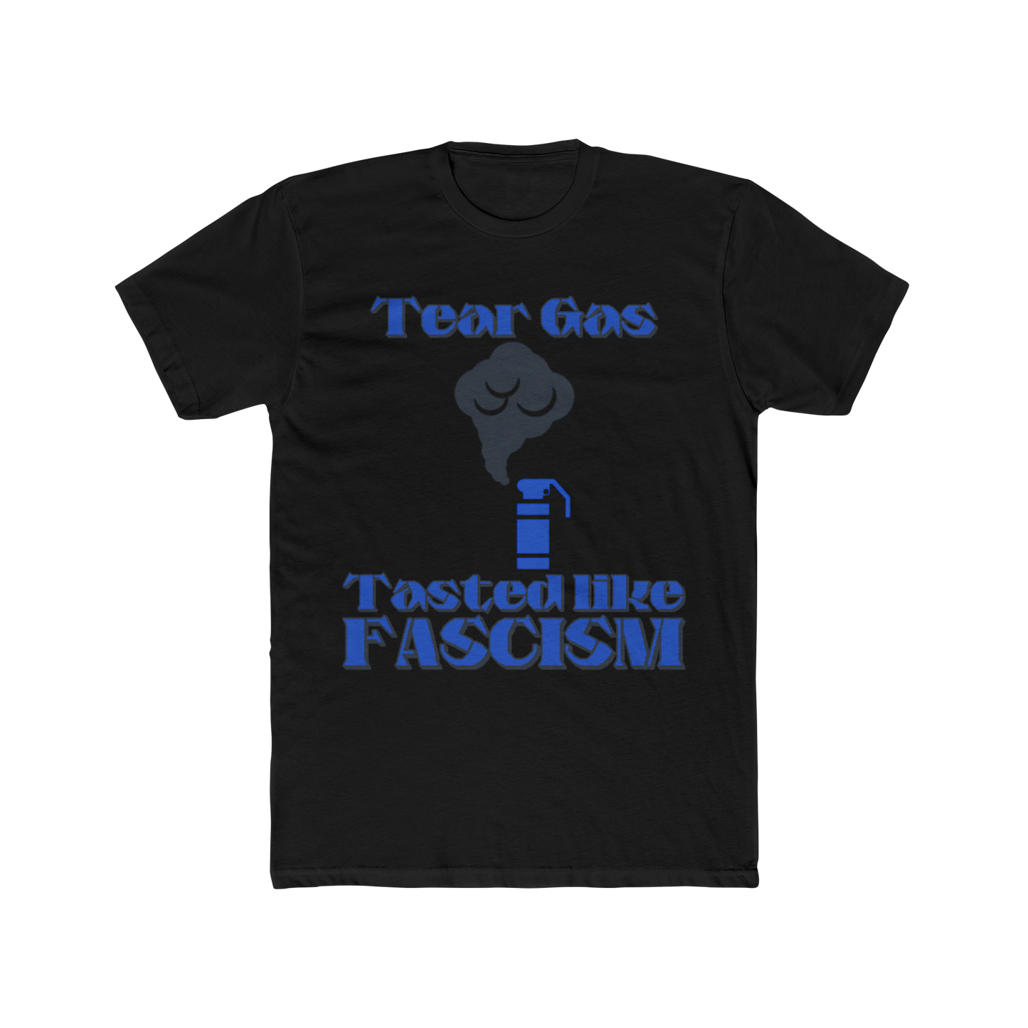 Tear Gas Tasted Like Fascism T-Shirt – Anti-Fascist Protest Graphic Tee, Political Statement Shirt