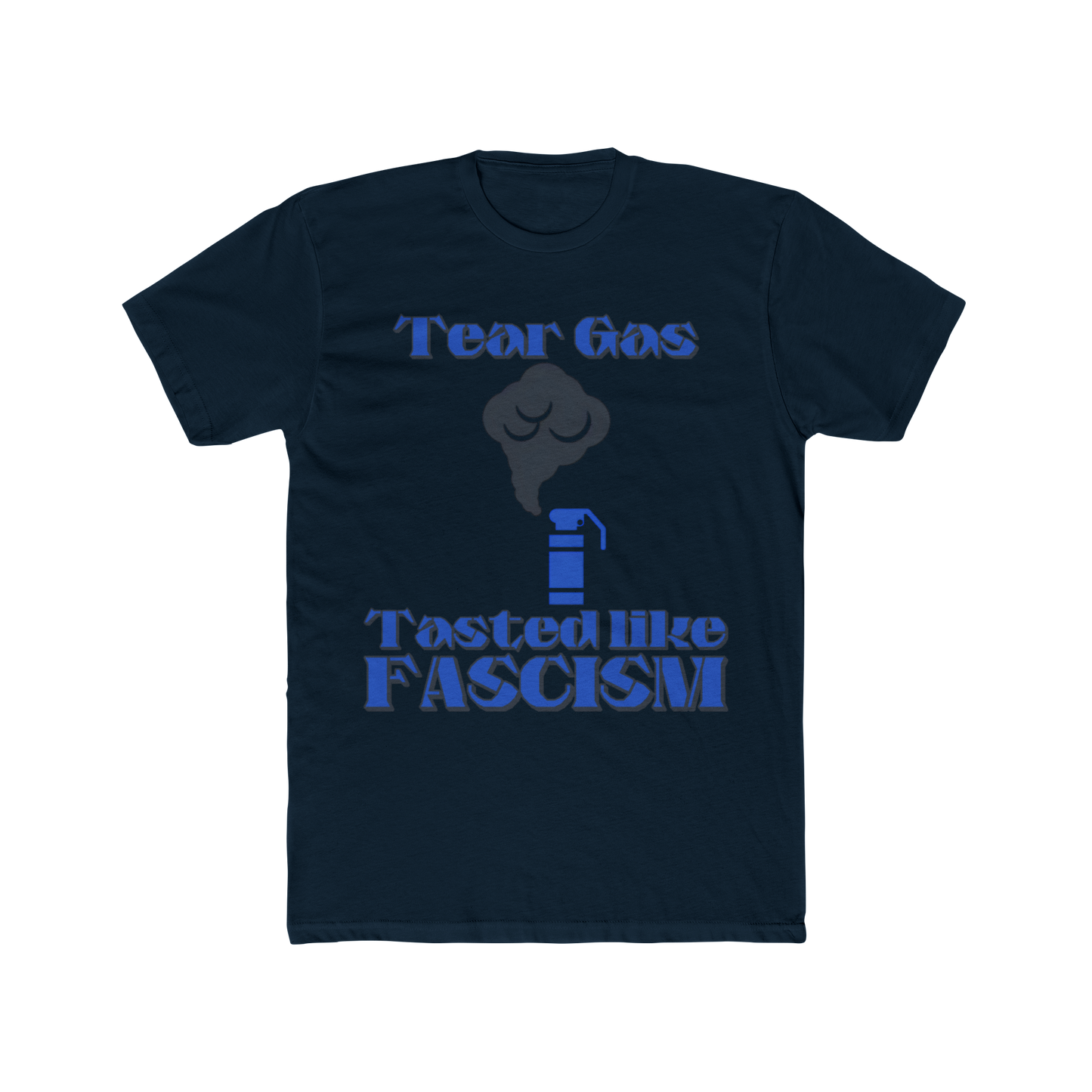 Tear Gas Tasted Like Fascism T-Shirt – Anti-Fascist Protest Graphic Tee, Political Statement Shirt